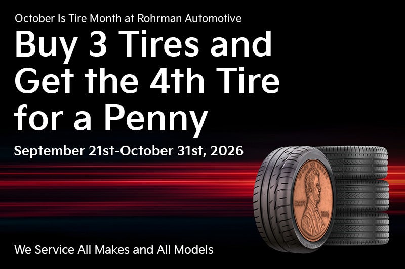 Buy 3 Tires and get the 4th TIRE for a PENNY